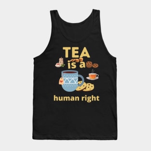 Tea is a human right Tank Top